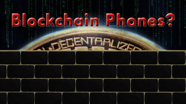 Blockchain Phones