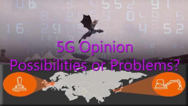 5G Opinion – Possibilities Or Problems?