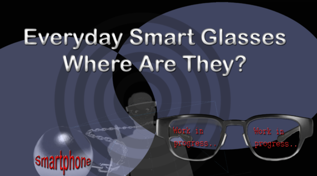 Smart Glasses – Where To Get Them And What They Should Do.