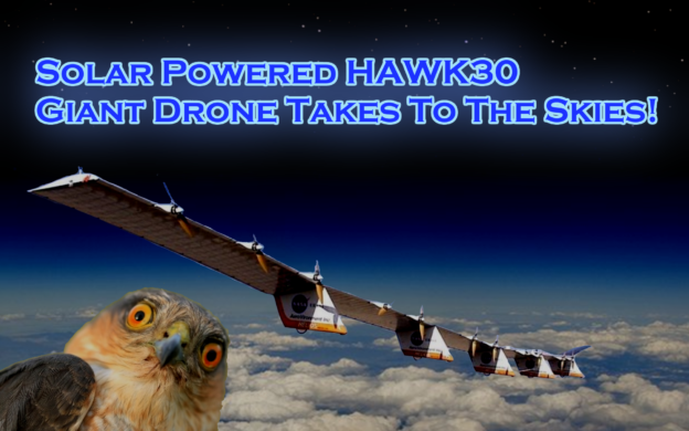 HAWK30 A Giant Drone Involving Google, Facebook, Softbank & NASA