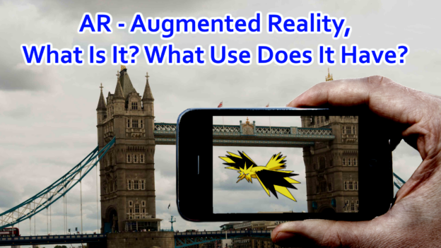 AR Augmented Reality – The Lowdown – Future AR Gadgets?